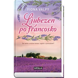 Predlog št. 5: Ljubezen po francosko, Fiona Valpy Gina v le nekaj mesecih izgubi popolno službo, fanta in najljubšo teto. …