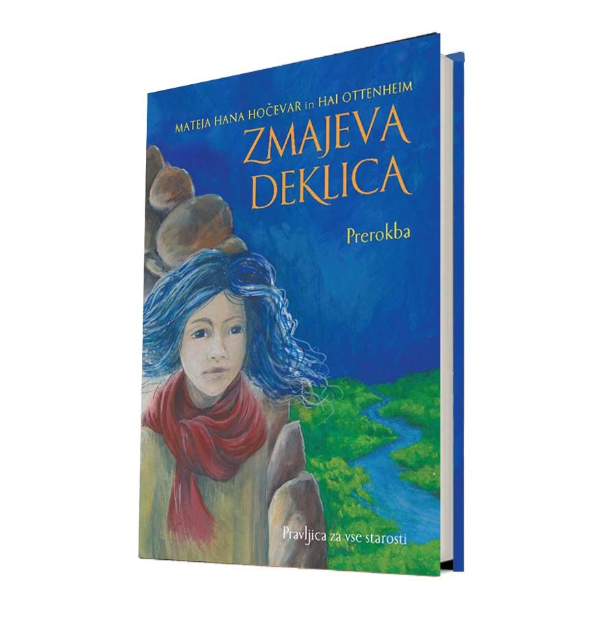13. Zmajeva deklica, Mateja Hana Hočevar in Hai Ottenheim Zmajeva deklica je pravljica za vse starosti, ki govori o soočanju …