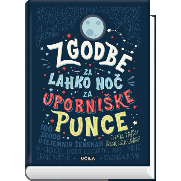 3. Zgodbe za lahko noč za uporniške punce Elena Favilli in Francesca Cavallo Kaj če se princesa ne bi poročila …