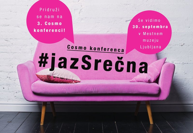 Napovedujemo: 3. Cosmo konferenco z vodilom #JAZSREČNA (foto: Cosmopolitan.si)