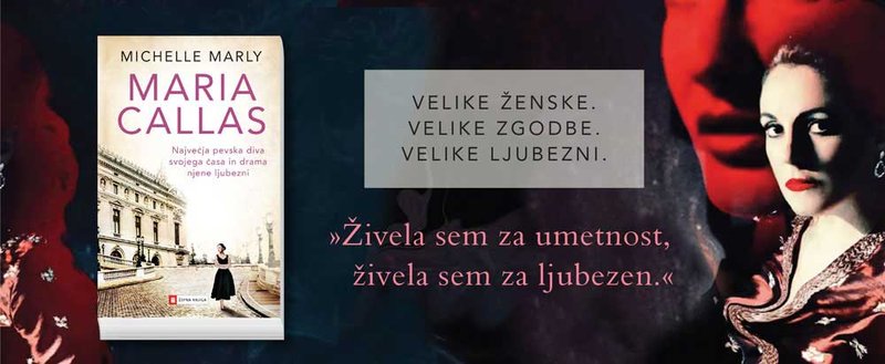 Maria Callas: "Živela sem za umetnost, živela sem za ljubezen"