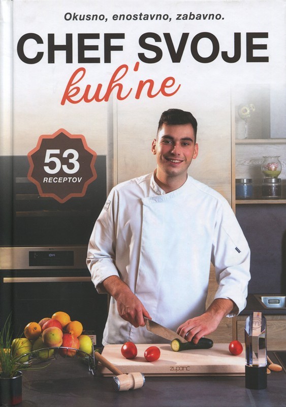 Če ti je všeč MasterChef ... Chef svoje kuh’ne (Anže Kuplenik) Kuhinja je prostor, v katerem se vsak dan odvijajo …