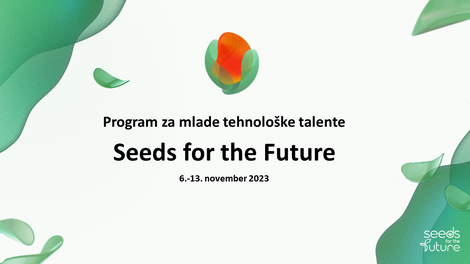 Odprte prijave za Seeds for the Future 2023 Slovenija - samo še do 30.10.: Huaweiev program za razvoj tehnoloških talentov, bodočih digitalnih, IKT-strokovnjakov in voditeljev