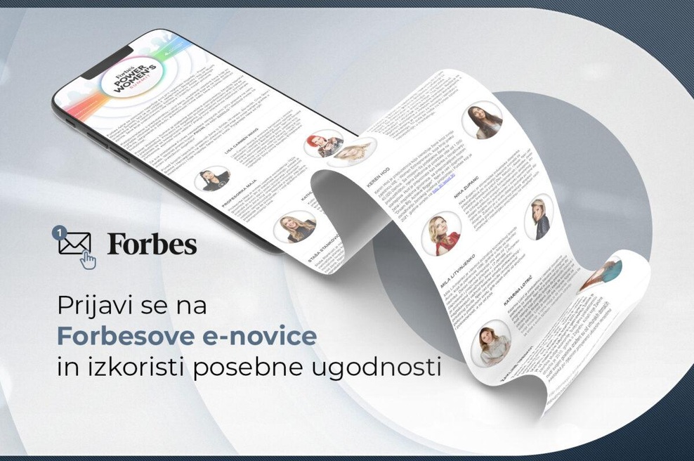 Prijavite se na Forbesove e-novice in izkoristite posebne ugodnosti (foto: Forbes)