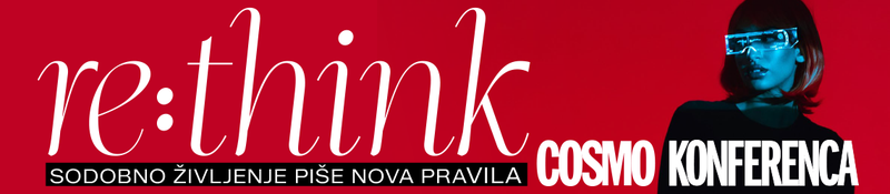 Prihaja priljubljena COSMO KONFERENCA RE:THINK: Sodobno življenje piše nova pravila
