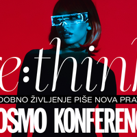 Prihaja priljubljena COSMO KONFERENCA RE:THINK: Sodobno življenje piše nova pravila